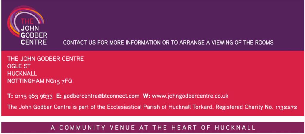 ABOUT THE JOHN GODBER CENTRE... The John Godber Centre is a community venue at the heart of Hucknall.