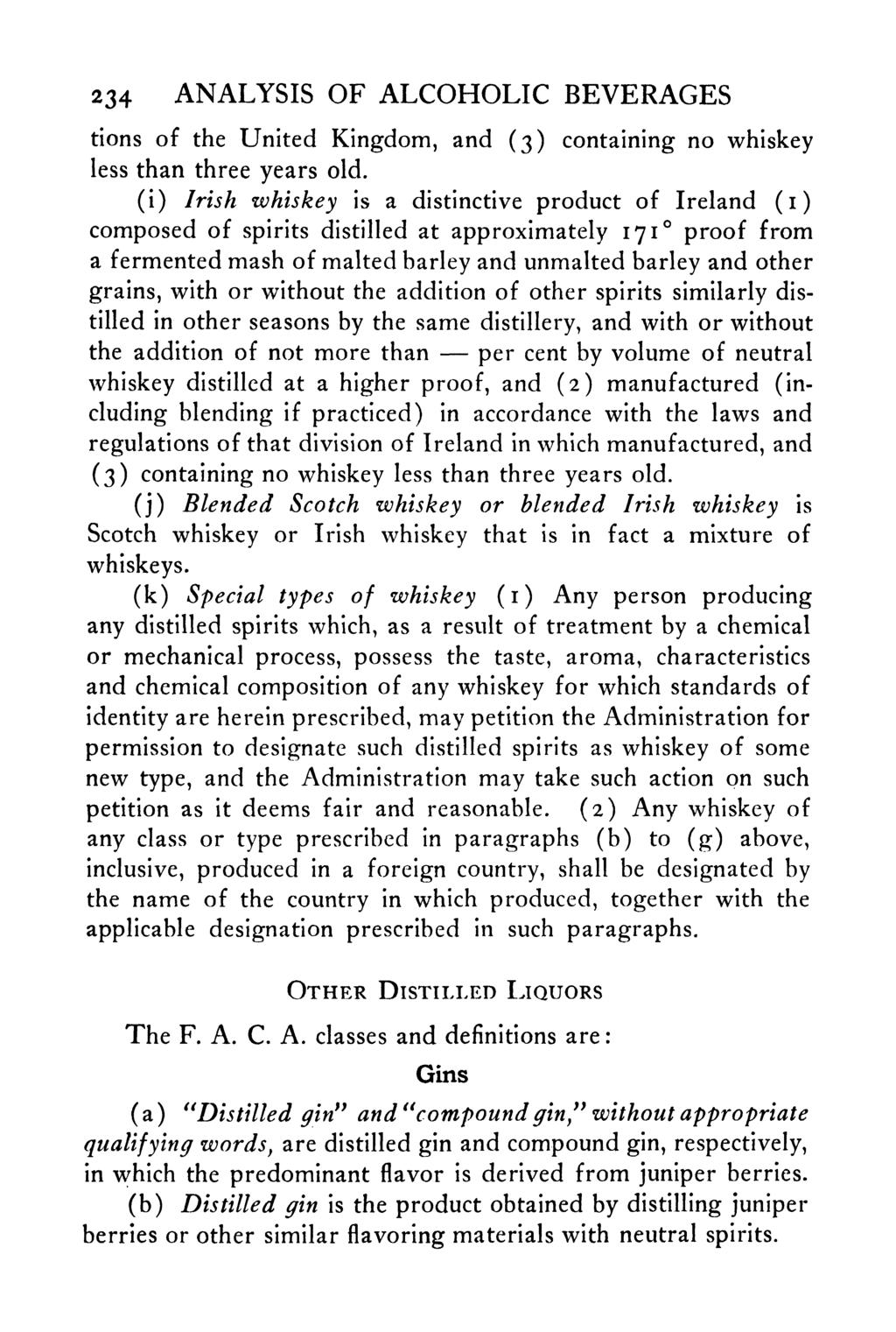 234 ANALYSIS OF ALCOHOLIC BEVERAGES tions of the United Kingdom, and (3) containing no whiskey less than three years old.
