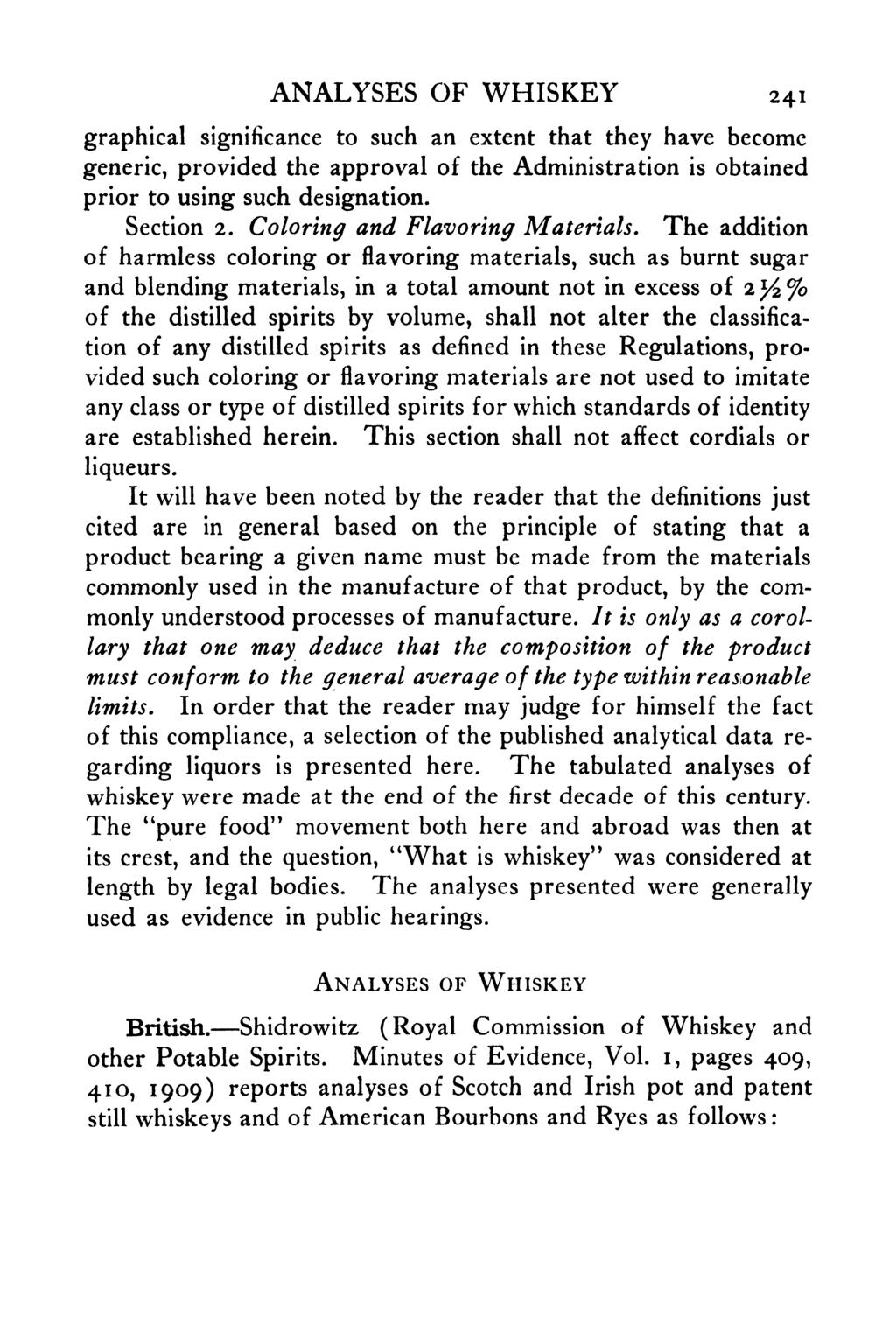 ANALYSES OF WHISKEY 241 graphical significance to such an extent that they have become generic, provided the approval of the Administration is obtained prior to using such designation. Section 2.