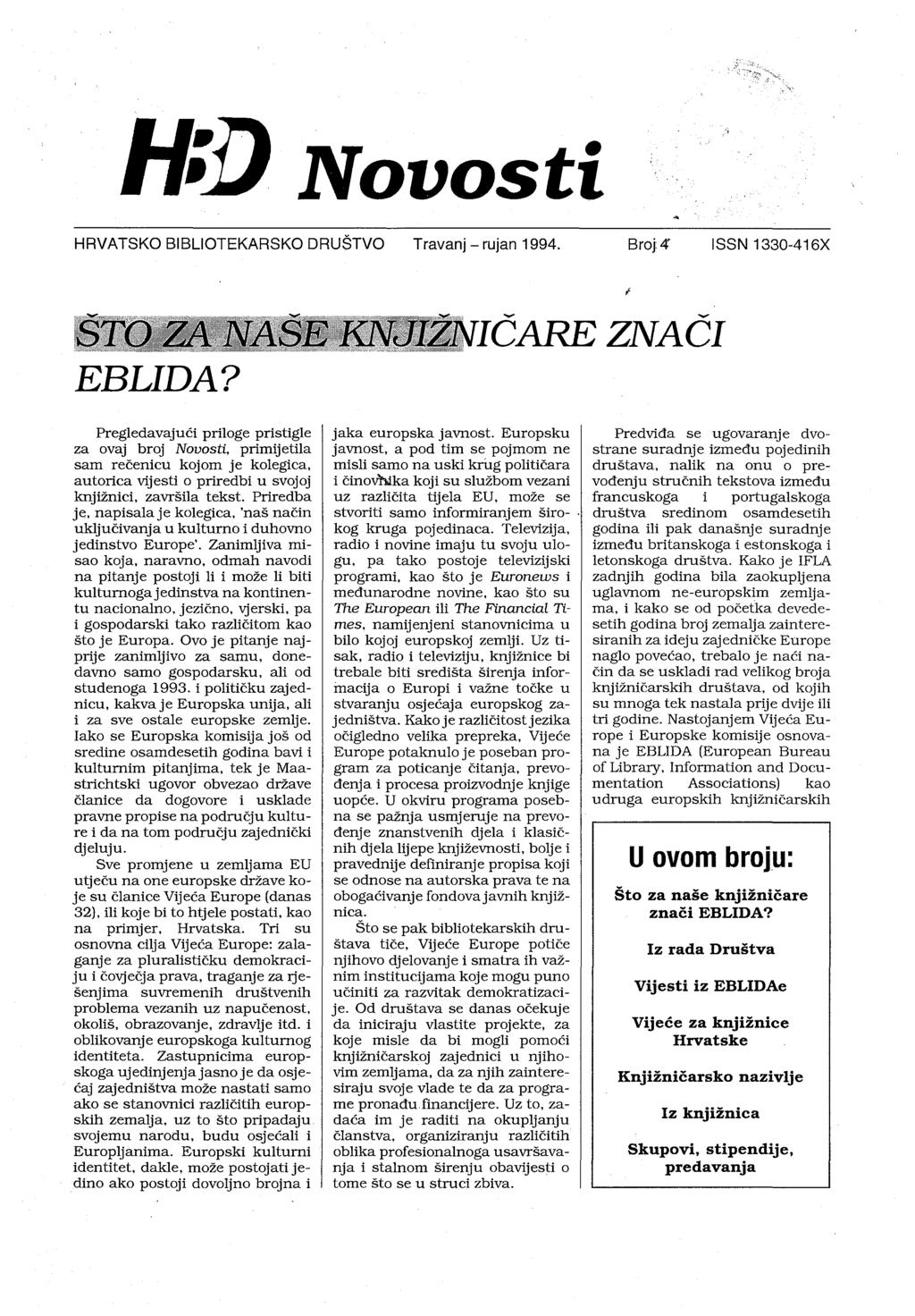 Novosti HRVATSKO BIBLIOTEKARSKO DRUŠTVO Travanj -rujan 1994. Broj 4' ISSN 1330-416X EBLIDA?