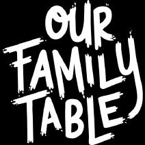 home is the family table.