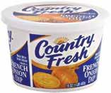 ) $ Dean s Country Fresh Cottage Cheese or Dip /$7 or DairyPure Sour Cream 67 Dannon Oikos or Light