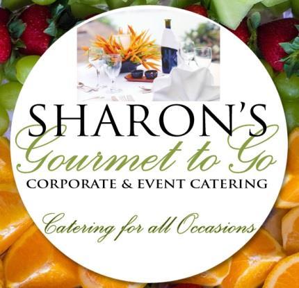 Full Corporate Catering Menu Whether you want catering services for a formal sit-down affair, or a more casual buffet style, Sharon's Gourmet to Go will create a menu that fits your specific needs