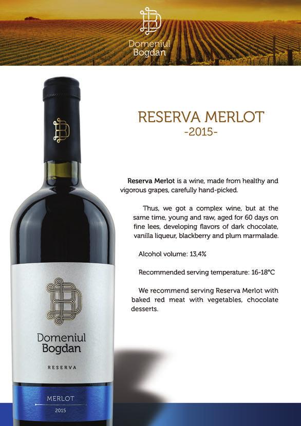 RESERVA MERLOT -2015- Reserva Merlot is a wine, made from healthy and vigorous grapes, carefully hand-picked.