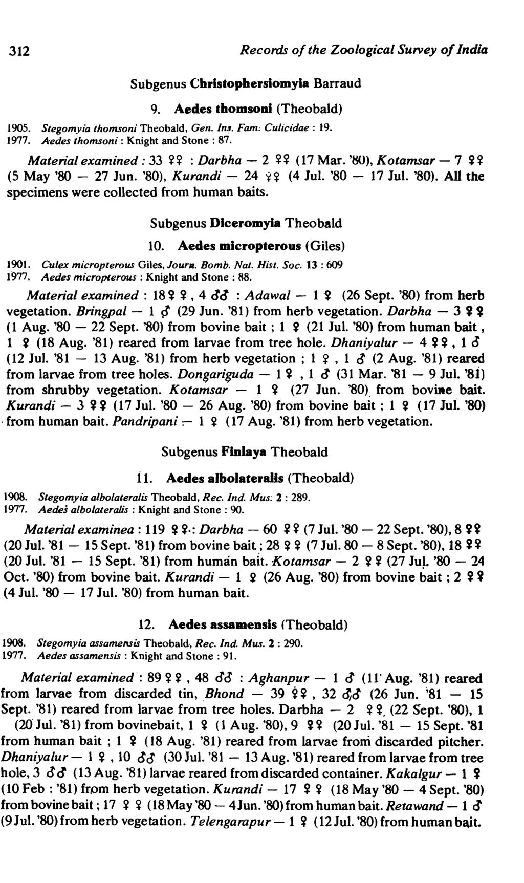 312 Records of the Zoological Survey of India Subgenus Christophersiomyia Barraud 9. Aedes thomsoni (Theobald) 1905. Stegomyia thomsoni Theobald, Gen. In~. Fam~ Culicidae: 19. 1977.