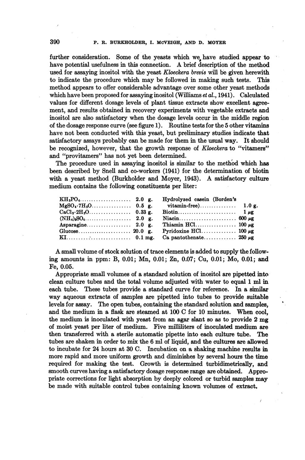 390 P. R. BURKHOLDER, I. MCVEIGH, AND D. MOYER further consideration. Some of the yeasts which we, have studied appear to have potential usefulness in this connection.