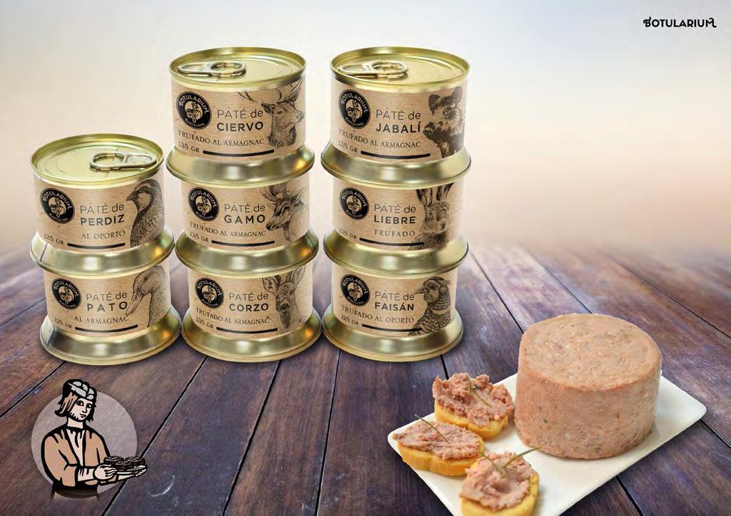 PÂTÉS Game fine food Pâtés made from wild meat of Partridge, Wild Duck, Buck, Deer, Roe Deer, Wild Boar, Pheasant and Hare, seasoned with Black Truffle, Armagnac or Port wine.