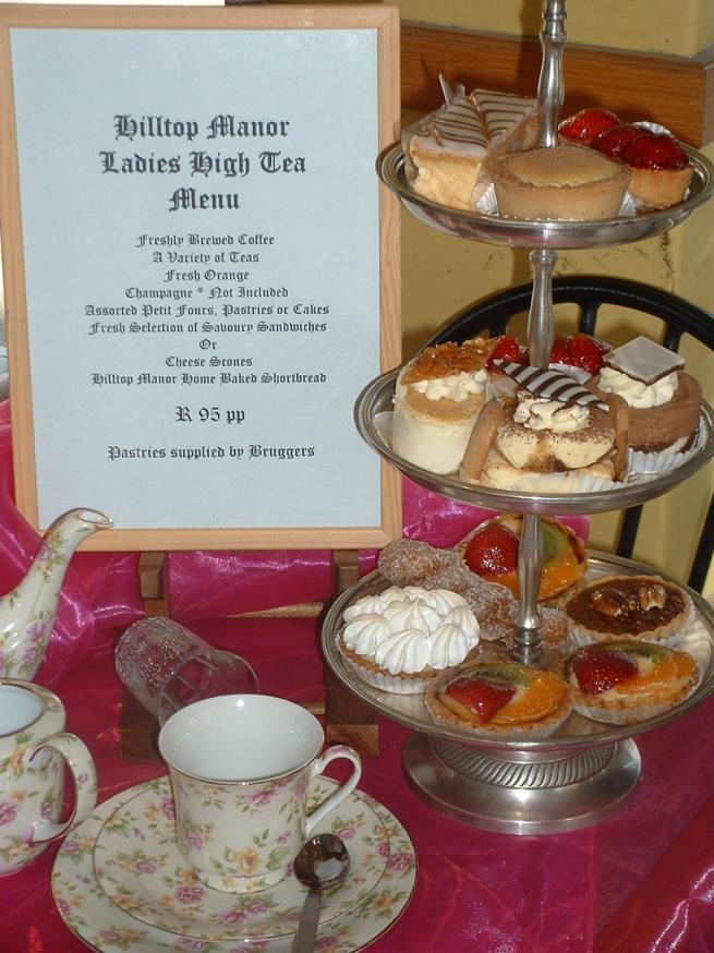 Page 6 HILLTOP MANOR LADIES HIGH TEA MENU Based on minimum 15 guests (Maximum 3 hour session) Freshly Brewed Coffee A Variety of Tea s Fresh Orange Juice Assorted Mini Tea Cakes Homemade Scones with
