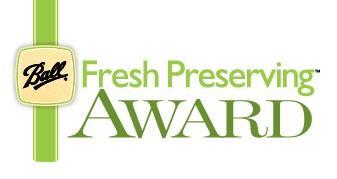 2016 Award Announcement BALL FRESH PRESERVING AWARD FOR ADULT LEVEL Presented by: BALL & KERR FRESH PRESERVING PRODUCTS Jarden Home Brands, marketers of Ball and Kerr Fresh Preserving Products, is