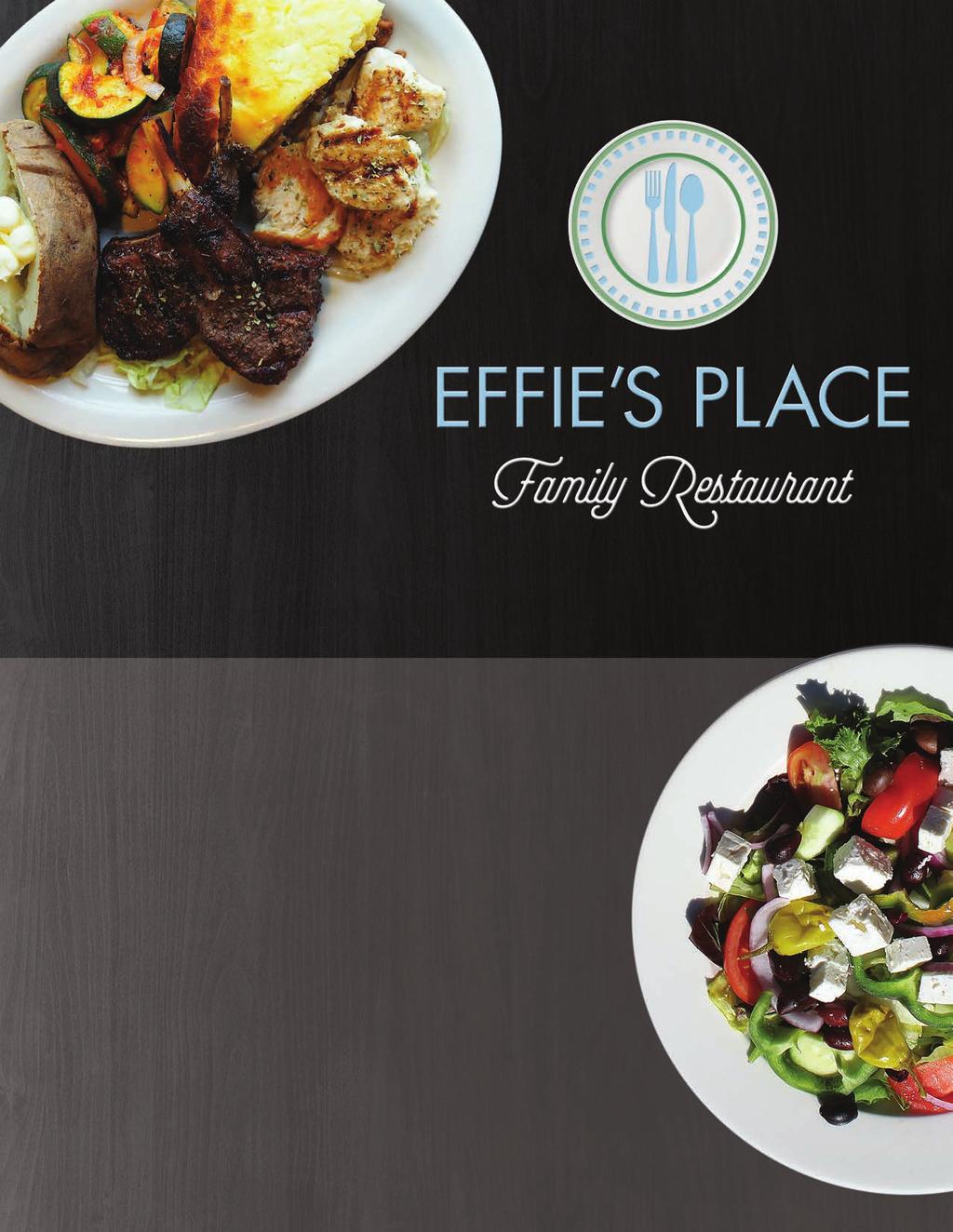 91 Park Road West Hartford, CT 06119 www.effiesplace.net Welcome to Effie s Place Family Restaurant. We know there are many dining choices - so thank you for choosing us!