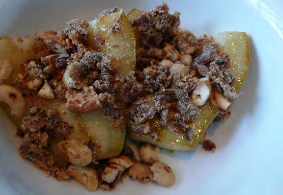 ... Pears with Cashew crumble 2 pears, halved, cored 4tbs maple syrup 4 dates ¼ cup almond meal ¼ cup roughly chopped cashews Heat a frying pan over low-medium heat, add cashews, cooking for 5minutes