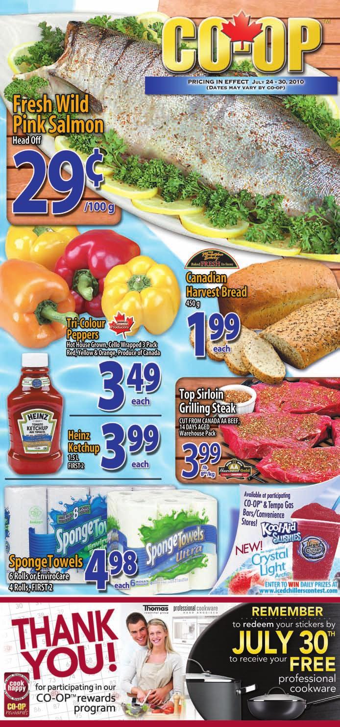RECYCLABLE WHERE FACILITIES EXIST Printed in Canada with vegetable-based inks WEEK 30 PAGE 03 At During a sale, participating CO-OP and THE MARKETPLACE stores make every effort to supply sufficient
