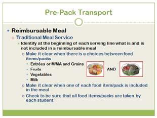 Slide 39 Even with pre-pack meals, it is important for the receiving site to know what food items are in each pack and the food components provided by the food items in each pack.
