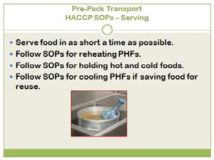 In other cases the food must be transferred to hot or cold storage at the site. Slide 43 Taking temperatures is critical in monitoring the safety of the food.