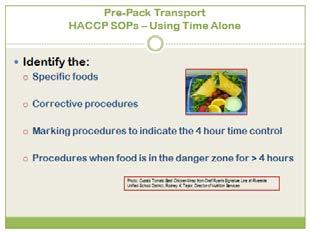 Slide 45 Sometimes a site does not have equipment for hot or cold holding and must use time as the control for food safety.