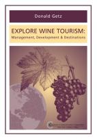 COURSE READING MATERIALS Recommended Textbook Getz, D. (2000) Explore Wine Tourism: Management, Development, & Destinations Cognizant Communication Corporation, New York (NY).
