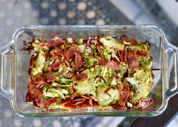 MAINS SIDES INSANELY GOOD BRUSSELS 3 cups quartered Brussels Sprouts ½ chopped Red Onion 2 minced Garlic cloves 2 slices cooked and chopped Bacon ¼ cup chopped Pecans 2 tbsp Maple