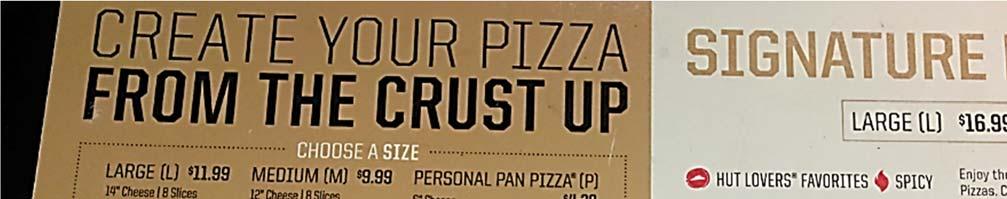 August 1, 2017 Page 11 Pizza Hut, Ashland, VA, July 2017 Excerpt from Menu Board on Display at Order Counter And, as both Congress and the FDA have already made clear, retail food establishments can