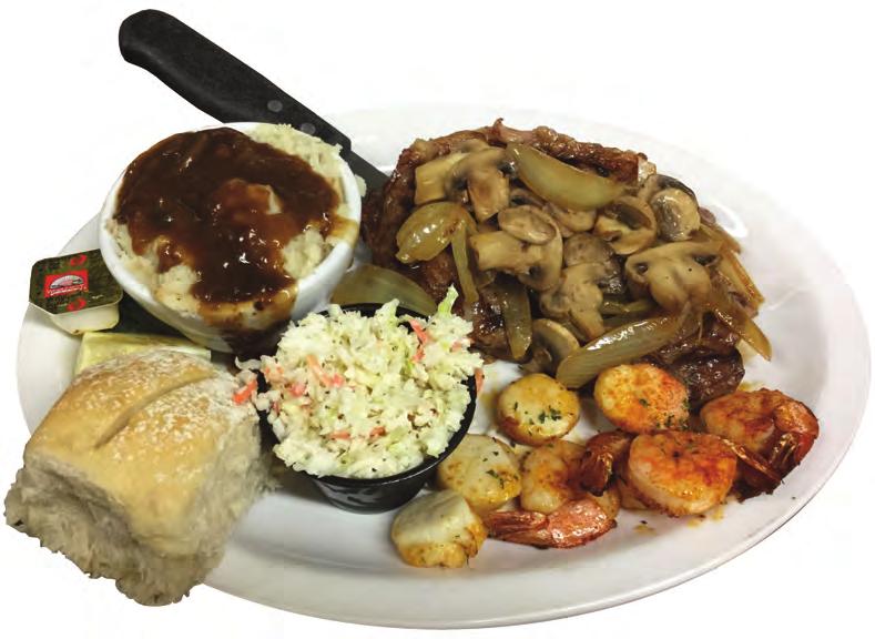 Specialties Shown with delmonico steak, shrimp and scallops, smashed potatoes with mushroom gravy and coleslaw *Steak and