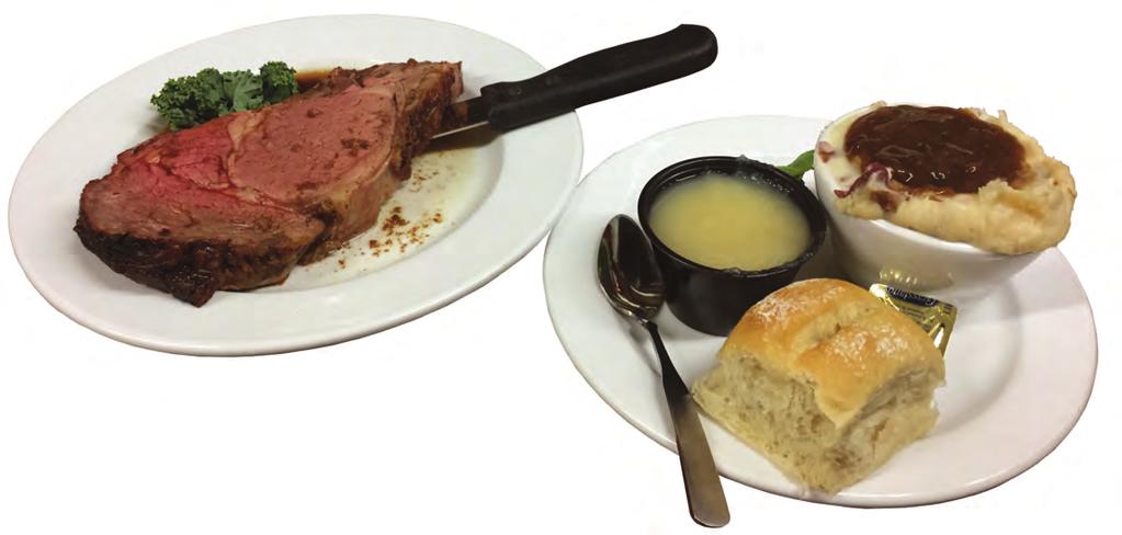 Specialties Shown with applesauce and smashed potatoes with mushroom gravy *Choice Prime Rib Friday