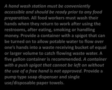 All food workers must wash their hands when they return to work after using the restrooms, after eating, smoking or handling money.