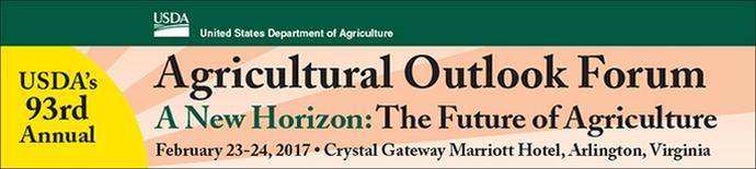 Presentation from the USDA Agricultural Outlook Forum 2017 United States Department of Agriculture 93 rd