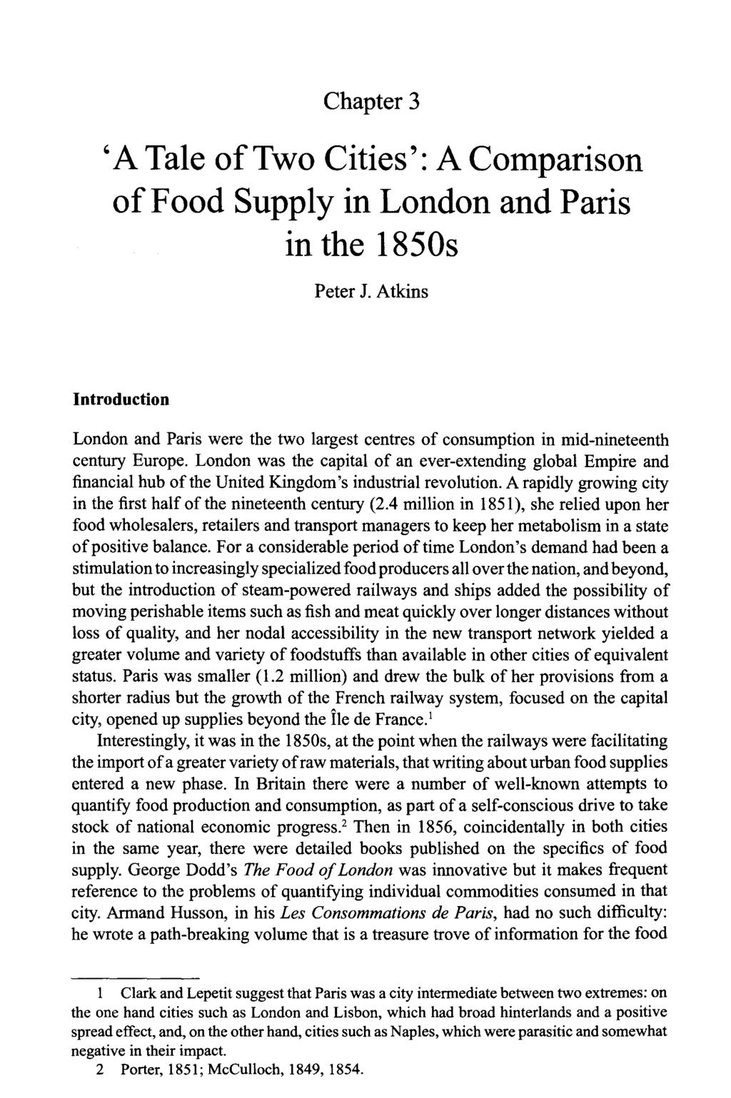 Chapter 3 'A Tale oftwo Cities': A Comparison offood Supply in London and Paris in the 1850s Peter J.