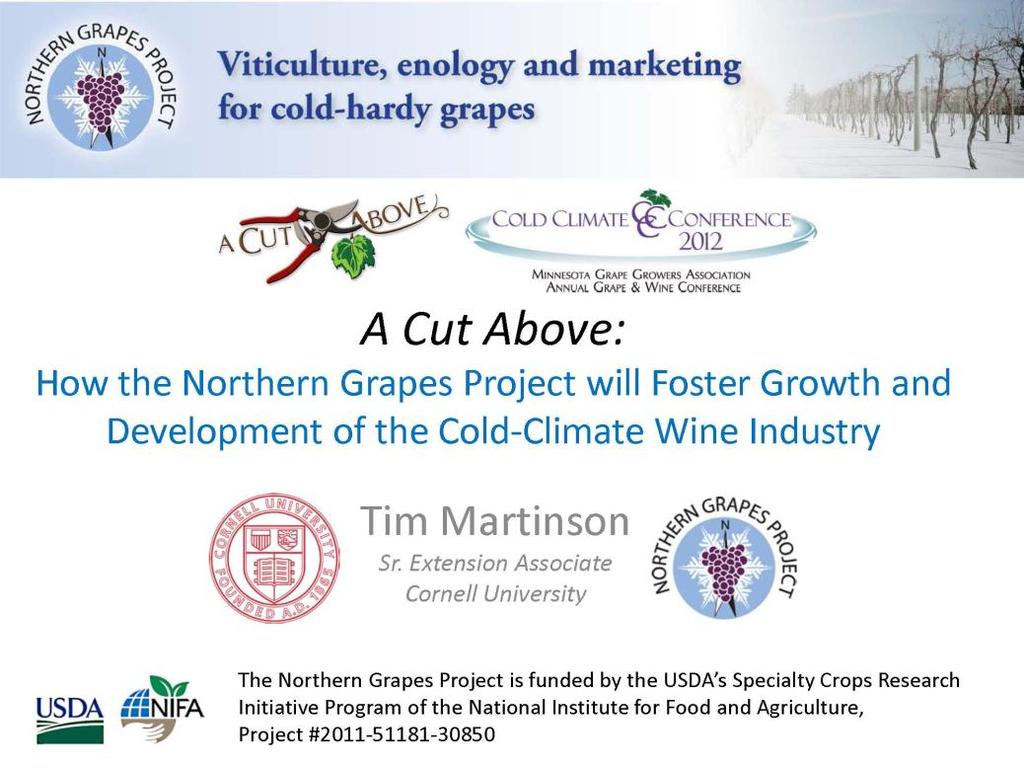 Northern Grapes Webinars 6 (November-April) 40+ states 1400 unique e-mail addresses in pre-registrations almost twice as many view