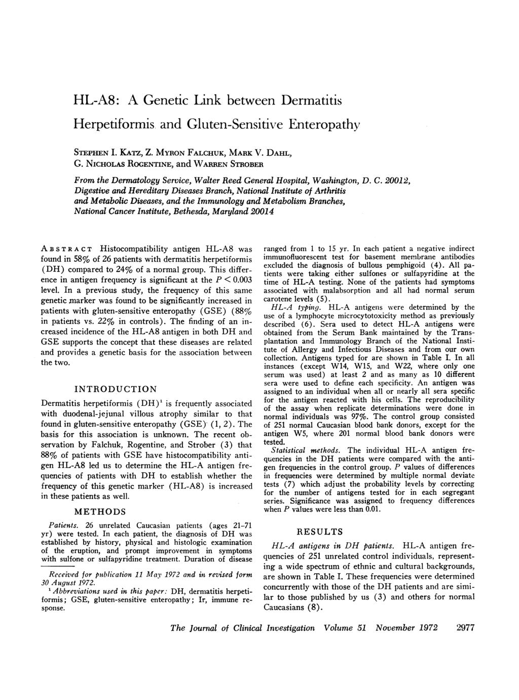 HL-A8: A Genetic Link between Dermatitis Herpetiformis and Gluten-Sensitive Enteropathy STEPHEN I. KArz, Z. MYRON FALCHUK, MARK V. DAHL, G.