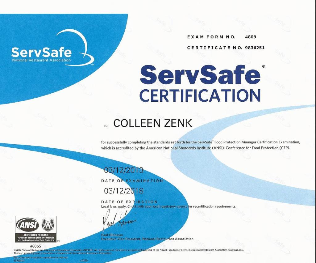 ServSafe Certification Valid for 5 years No renewal Must retest to get a