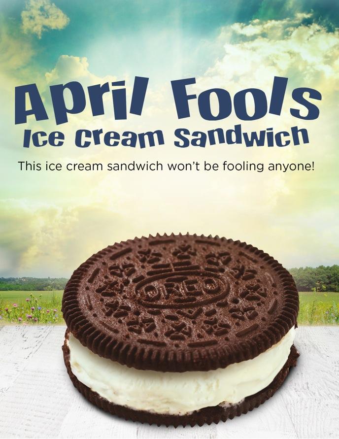 APRIL April Fools Ice Cream Sandwich Promotion Idea: This ice cream sandwich won t be fooling anyone!