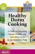 Healthy Dorm Cooking. A Guide for Preparing Simple, Healthy and Affordable Foods in the Residence Halls