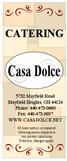 Casa Dolce CATERING Mayfield Road Mayfield Heights, OH Phone: Fax: