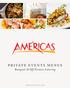 PRIVATE EVENTS MENUS. Banquets & Off Premise Catering AMERICASRESTAURANT.COM