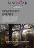 CORPORATE EVENTS. Located In The Heart Of Epping Forest Exciting & Adaptable Corporate Event Venue