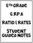 6.RP.A. ratio & rates. Student Guided notes