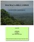 MACHACA HILL LODGE ECOSYSTEM ASSESSMENT. August Jan Meerman Augustin Howe and Boris Arevalo Belize Tropical Forest Studies