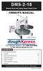 DMS Manual Dual Heat Swing Away Dough Press OWNER S MANUAL. doughxpress. For Customer Service, Call or Visit