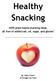 Healthy Snacking. 100% plant-based snacking ideas, all free of added salt, oil, sugar, and gluten! By Cathy Fisher of Straight Up Food