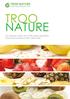 TROO NATURE Our products contain only 100% natural ingredients, freeze-dried to preserve their natural state