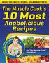 INTRODUCTION. The Muscle Cook s Top 10 Most Anabolicious Recipes. Compliments of Dave Ruel