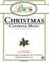 Christmas. Catering Menu For orders to be picked up between 12/22-12/24. ORDERS DUE BY: SUNDAY, DECEMBER 20th