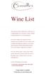 Wine List. As the old Portuguese proverb goes, A rash man, a skin of good wine, and a glass vessel, do not last long.