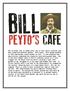 Our in-house café is named after one of this area s earliest and most respected mountain guides Bill Peyto. Bill began guiding in 1893 and became a