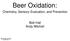 Beer Oxidation: Chemistry, Sensory Evaluation, and Prevention. Bob Hall Andy Mitchell