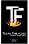 Texas Firehouse. Sports Bar & Grill.  LIKE US ON