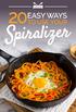 EASY WAYS TO USE YOUR. Spiralizer