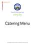 Catering Menu. *Our homegrown products are used in our catered foods whenever possible.