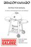 DRAGON KAMADO INSTRUCTION MANUAL For safe use and enjoyment of your new barbeque Model: BC1450A0 Code: GKEG Tools required: Phillips Head Screwdriver