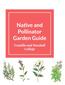 The Importance of Pollinators The Purpose of Native Pollinator Gardens How to Best Cultivate Your Native Pollinator Garden...
